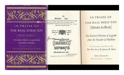 In Praise of the Baal Shem Tov (Shivhei ha-Besht), The Earliest Collection of Legends about the Founder of Hasidism