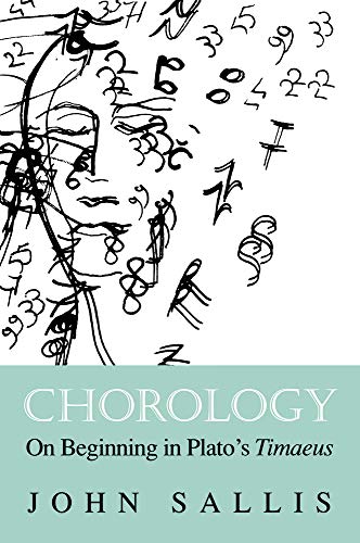 Chorology: On Beginning in Plato's Timaeus (Studies in Continental Thought)