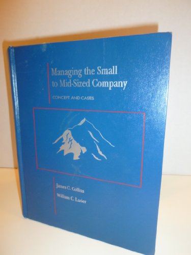 Managing The Small To Midsized Company: Concept and Cases