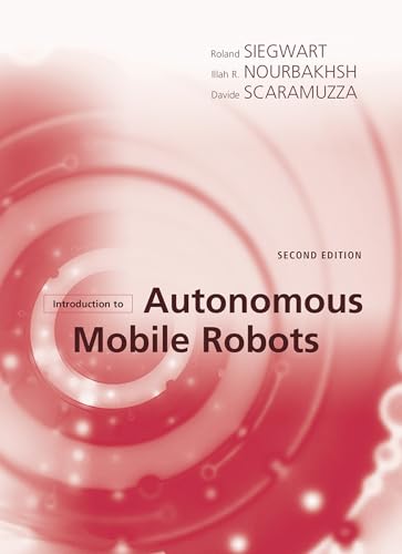 Introduction to Autonomous Mobile Robots (Intelligent Robotics and Autonomous Agents)