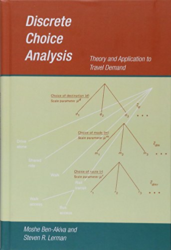 Discrete Choice Analysis: Theory and Application to Travel Demand (Transportation Studies)