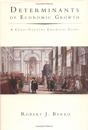Determinants of Economic Growth: A Cross-Country Empirical Study (Lionel Robbins Lectures)