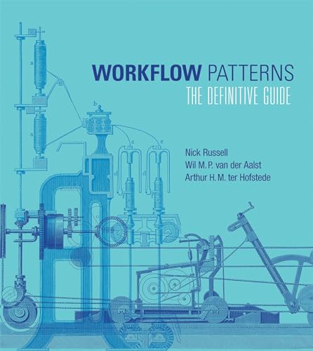 Workflow Patterns: The Definitive Guide (Information Systems)