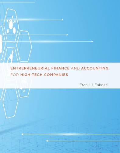 Entrepreneurial Finance and Accounting for High-Tech Companies (Mit Press)