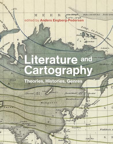 Literature and Cartography: Theories, Histories, Genres (Mit Press)