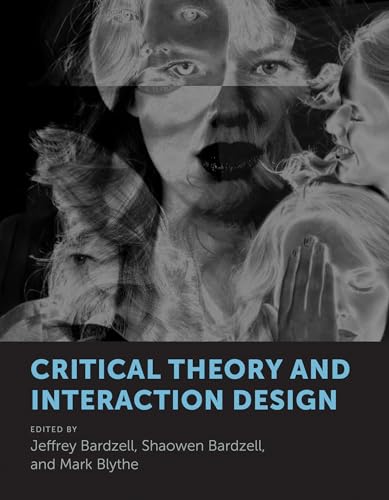 Critical Theory and Interaction Design (Mit Press)