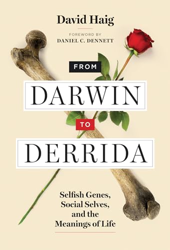 From Darwin to Derrida: Selfish Genes, Social Selves, and the Meanings of Life (Mit Press)