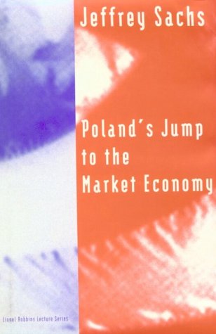 Poland's Jump to the Market Economy (The Lionel Robbins Lectures)