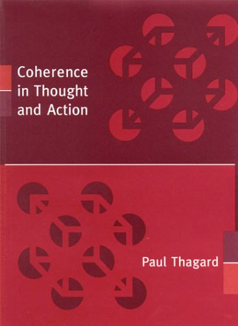 Coherence in Thought and Action (Life and Mind: Philosophical Issues in Biology and Psychology)