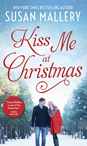 Kiss Me At Christmas: Marry Me at Christmas / a Kiss in the Snow (Fool's Gold)
