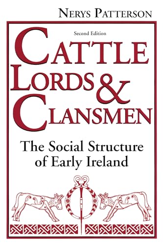 Cattle Lords and Clansmen: The Social Structure of Early Ireland