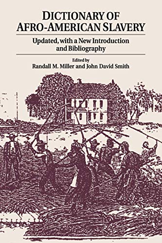 Dictionary of Afro-American Slavery: Updated, with a New Introduction and Bibliography (82)