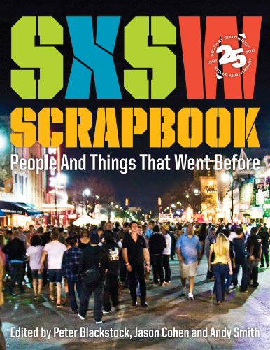 SXSW Scrapbook: People and Things That Went Before
