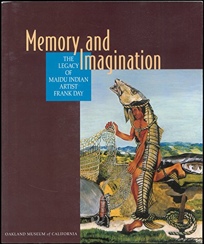 Memory and Imagination: The Legacy of Maidu Indian Artist Frank Day
