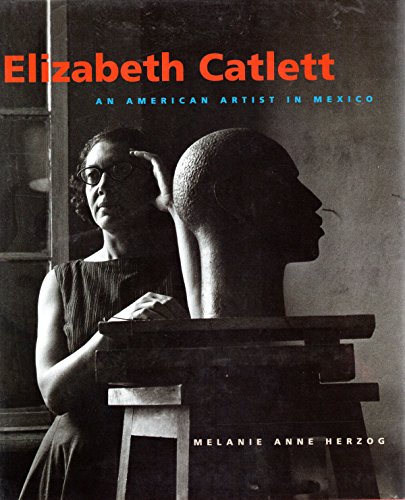 Elizabeth Catlett: An American Artist in Mexico (The Jacob Lawrence Series on American Artists)