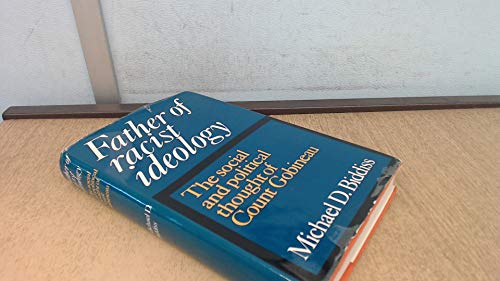 Father of racist ideology: The social and political thought of Count Gobineau