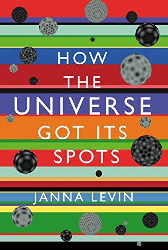 How the Universe Got Its Spots - Diary of a Finite Time in a Finite Space (Science May Reveal That the Universe Is Not Infinite)