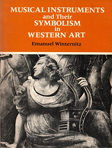 Musical Instruments and Their Symbolism in Western Art: Studies in Musical Iconology