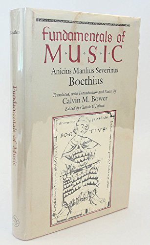 Fundamentals of Music: Anicius Manlius Severinus Boethius (Music Theory Translation Series)
