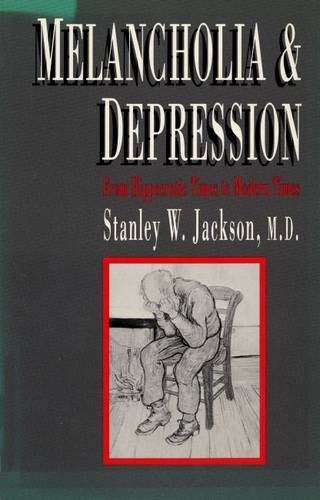 Melancholia and Depression: From Hippocratic Times to Modern Times