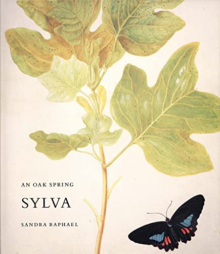An Oak Spring Sylva: A Selection of the Rare Books on Trees in the Oak Spring Garden Library (Oak Spring Garden Foundation Series)