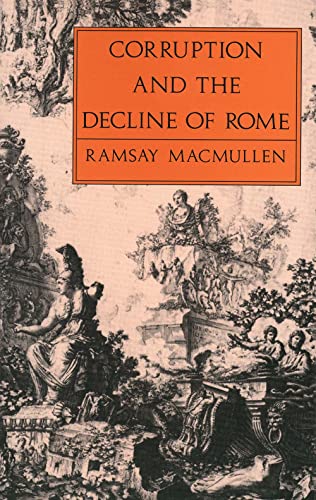 CORRUPTION & DECLINE OF ROME
