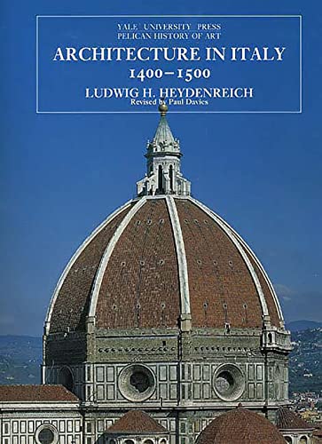 Architecture in Italy, 1400-1500 (The Yale University Press Pelican History of Art)