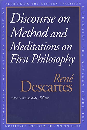Discourse on the Method and Meditations on First Philosophy (Rethinking the Western Tradition)