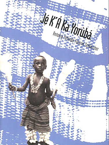 Jé K`Á Ka Yorùbá: An Intermediate Course (Yale Language Series)