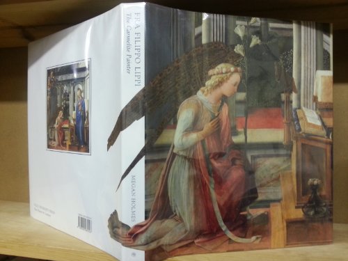 Fra Filippo Lippi the Carmelite Painter
