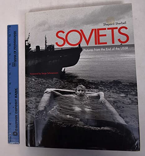 Soviets: Pictures from the End of the U.S.S.R.