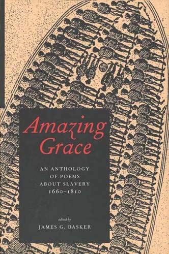 Amazing Grace: An Anthology of Poems About Slavery, 1660-1810