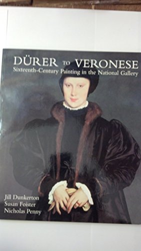 Durer to Veronese: Sixteenth-Century Painting in the National Gallery