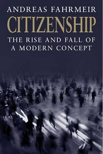 Citizenship: The Rise and Fall of a Modern Concept