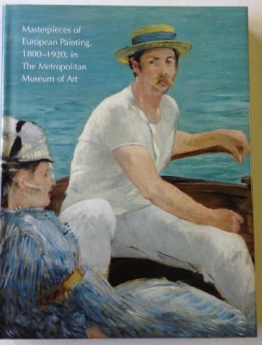 Masterpieces of European Painting, 1800-1920, in The Metropolitan Museum of Art