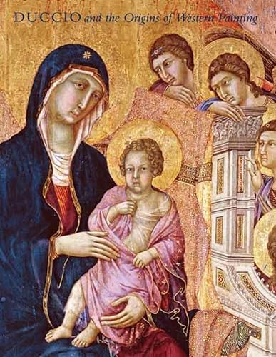 Duccio and the Origins of Western Painting