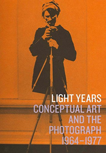 Light Years: Conceptual Art and the Photograph, 1964-1977