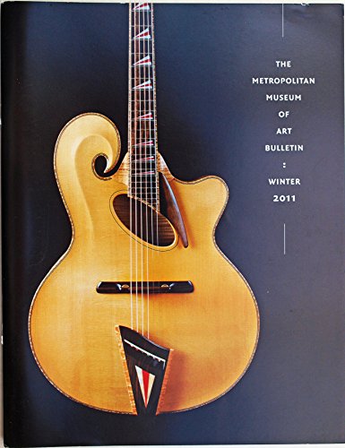 Guitar Heroes: Legendary Craftsmen from Italy to New York (Metropolitan Museum of Art Bulletin (Winter, 2011))
