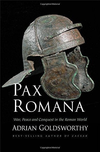 Pax Romana: War, Peace and Conquest in the Roman World