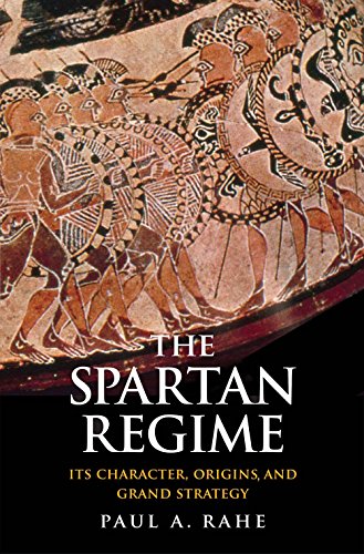 The Spartan Regime: Its Character Origins and Grand Strategy (Yale Library of Military History)