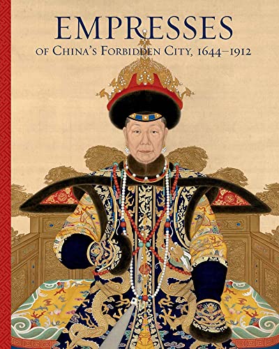 Empresses of China's Forbidden City, 1644–1912