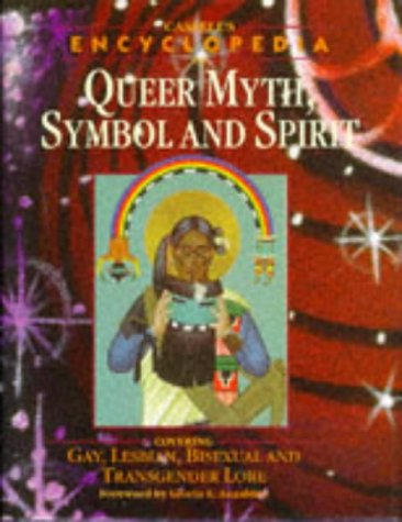 Cassell's Encyclopedia of Queer Myth, Symbol, and Spirit: Gay, Lesbian, Bisexual, and Transgender Lore