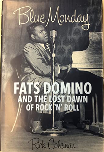 Blue Monday: Fats Domino and the Lost Dawn of Rock 'n' Roll