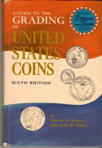 A Guide to the Grading of United States Coins
