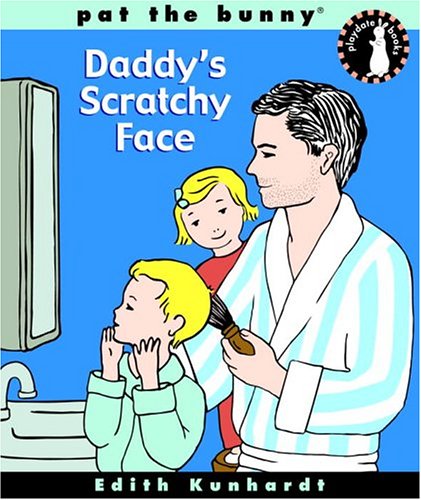 Daddy's Scratchy Face (Bunny's Playdate)