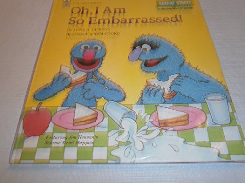 Oh, I Am So Embarrassed! (Sesame Street Growing Up)