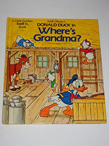 Walt Disney's Donald Duck in Where's Grandma? (A Little golden sniff it book)