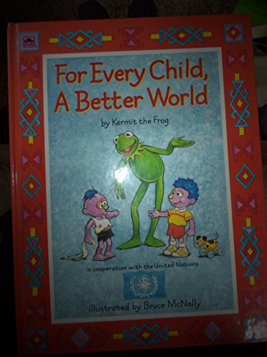 For Every Child A Better World