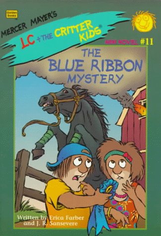 Blue Ribbon Mystery (Mercer Mayers's LC + the Critter Kids Mini Novels #11)