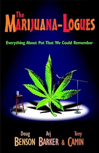 The Marijuana-logues: Everything About Pot That We Could Remember